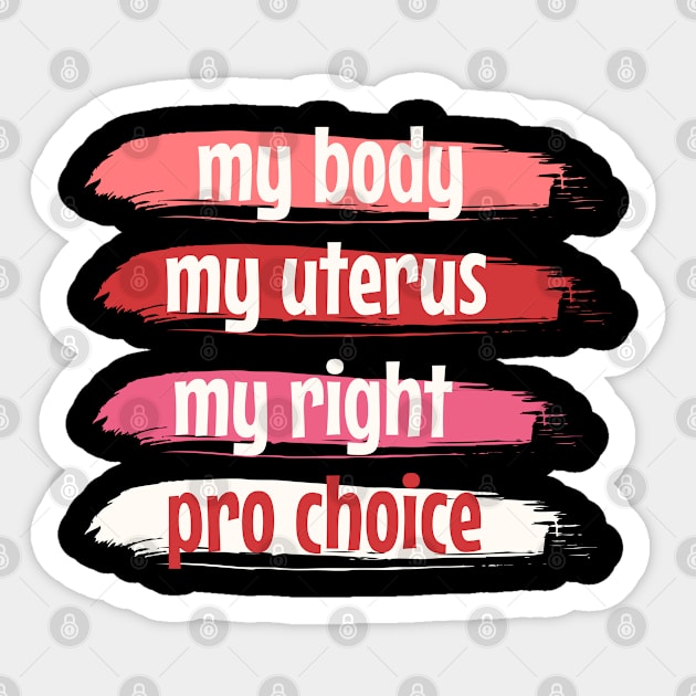 My Uterus Pro Choice Feminist Reproductive Rights My Body My Uterus Protest, Womens Rights Abortion Sticker by Funkrafstik